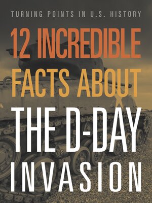 cover image of 12 Incredible Facts about the D-Day Invasion